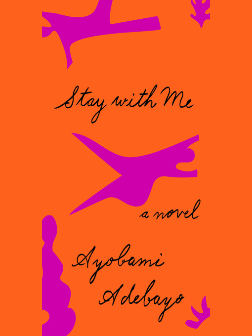 Title details for Stay with Me by Ayobami Adebayo - Available